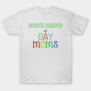 North Dakota Of Gay Moms T-Shirt